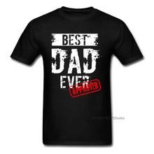 Load image into Gallery viewer, Best Dad Ever. Approved Tshirt Mens T-shirts 100% Cotton Tops Funny Letter Tees Europe Clothing Black
