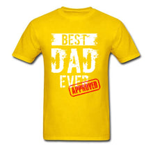 Load image into Gallery viewer, Best Dad Ever. Approved Tshirt Mens T-shirts 100% Cotton Tops Funny Letter Tees Europe Clothing Black
