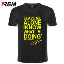 Load image into Gallery viewer, REM LEAVE ME ALONE I KNOW WHAT I AM DOING short sleeve T-shirt Top Cotton Men T shirt New
