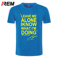 Load image into Gallery viewer, REM LEAVE ME ALONE I KNOW WHAT I AM DOING short sleeve T-shirt Top Cotton Men T shirt New
