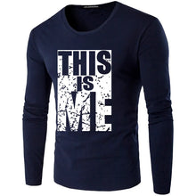 Load image into Gallery viewer, New men&#39;s this is me letter printed O-neck cotton men long sleeve Plus size casual t-shirts male tees shirt Size S-5XL
